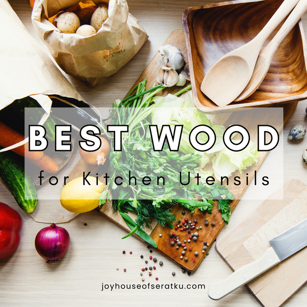 Best Type of Wood for Cooking Utensils: A Guide to Quality and Durability